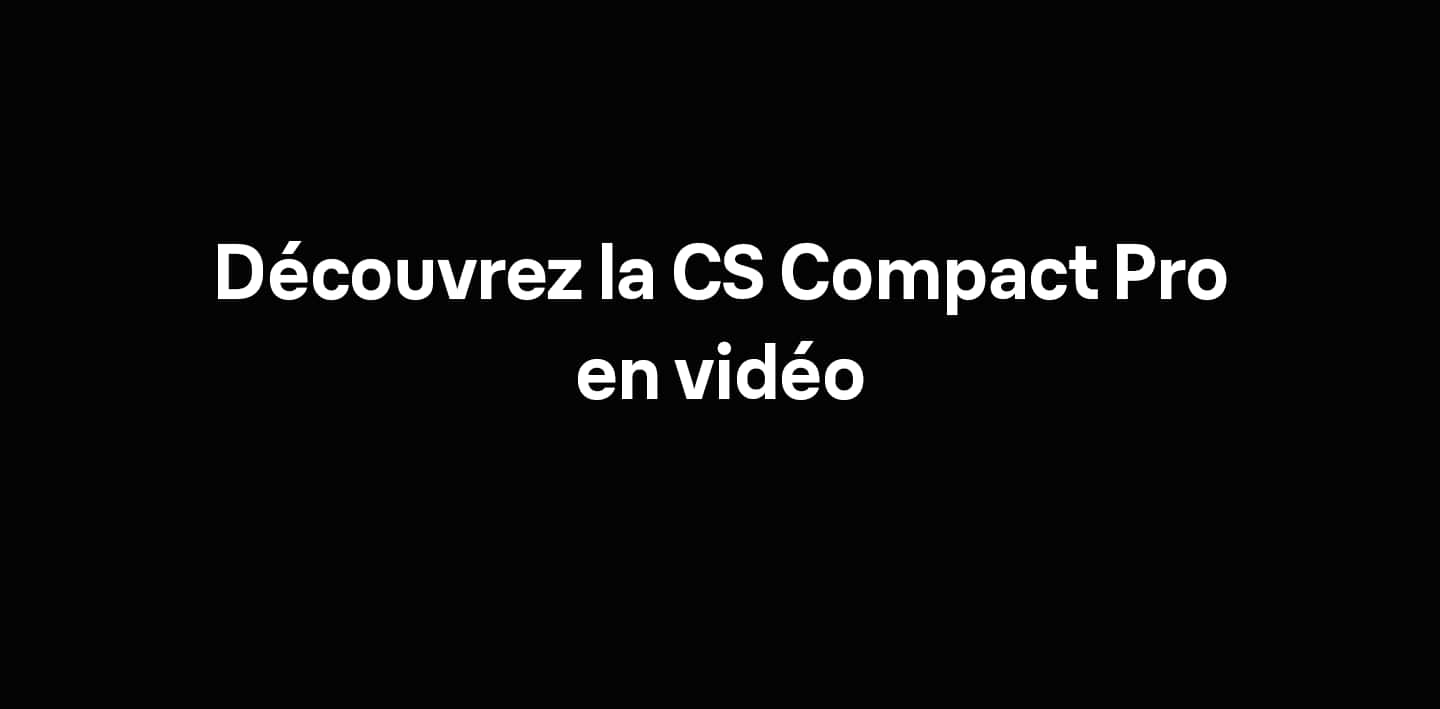 Visuel vidéo CS Compact Pro.png