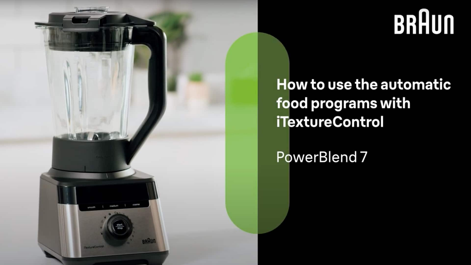 Braun PowerBlend 7 iTextureControl